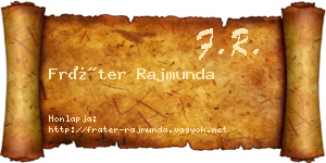 Fráter Rajmunda névjegykártya